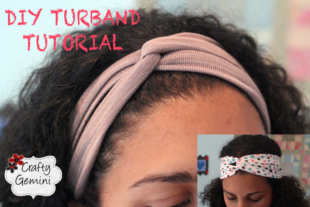 Turban Inspired Headband-DIY Tutorial - Crafty Gemini