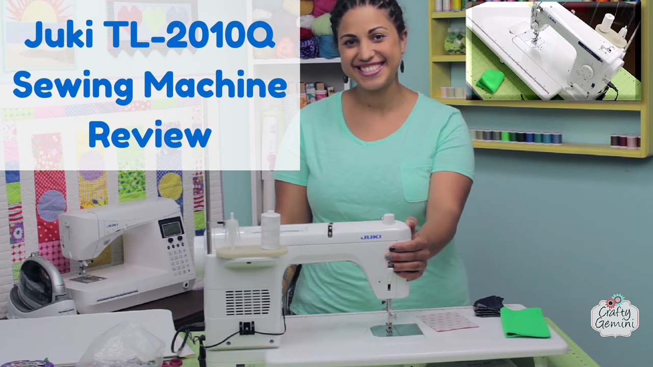 JUKI TL-2010Q Sewing Machine Video Review - Crafty Gemini