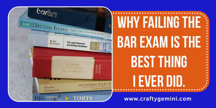 why failing the bar exam is the best thing I ever did by crafty gemini