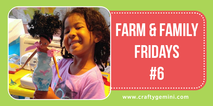 crafty gemini farm & family friday #6 post of 2016