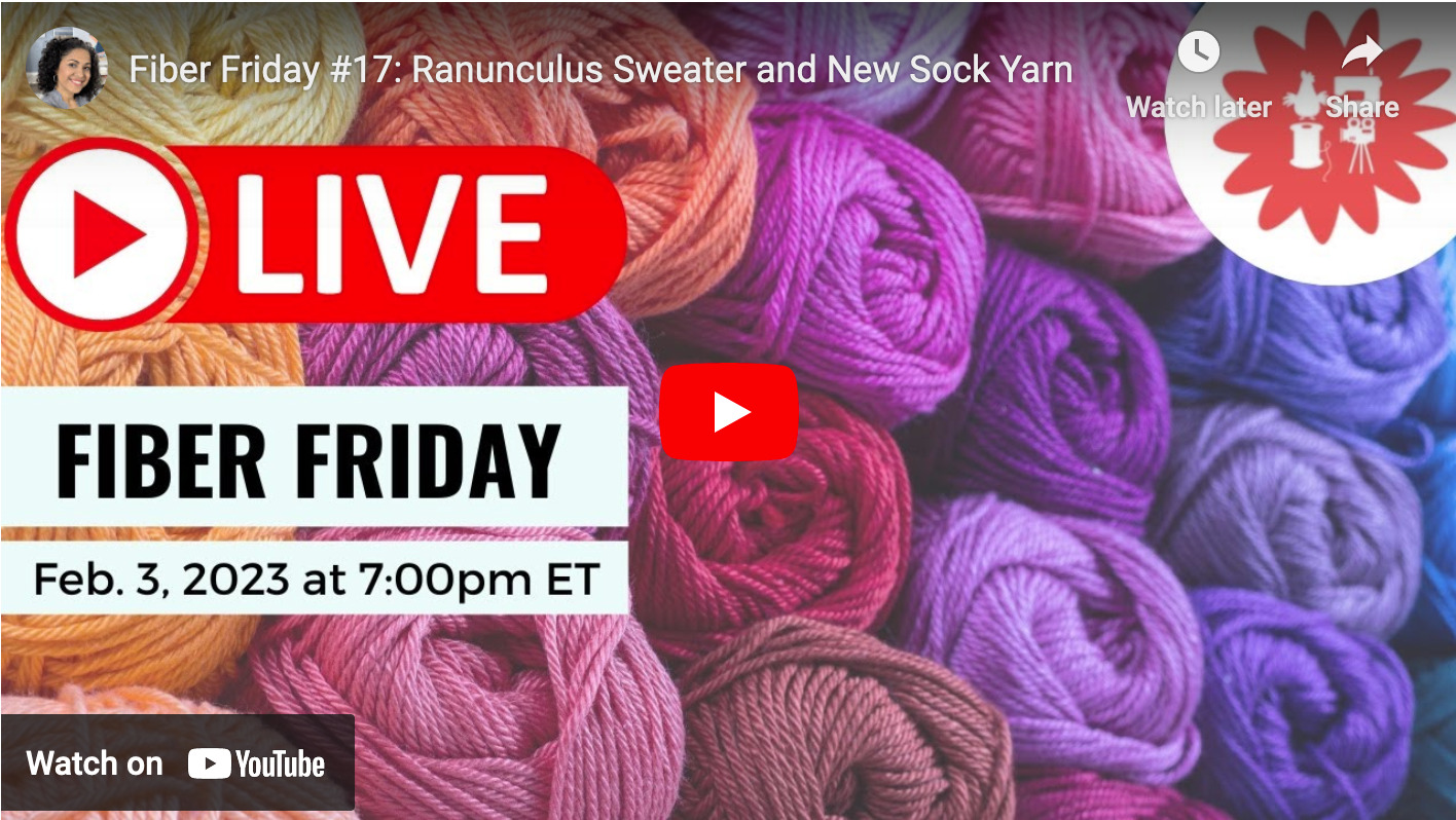 Fiber Friday #17: Ranunculus Sweater and New Sock Yarn