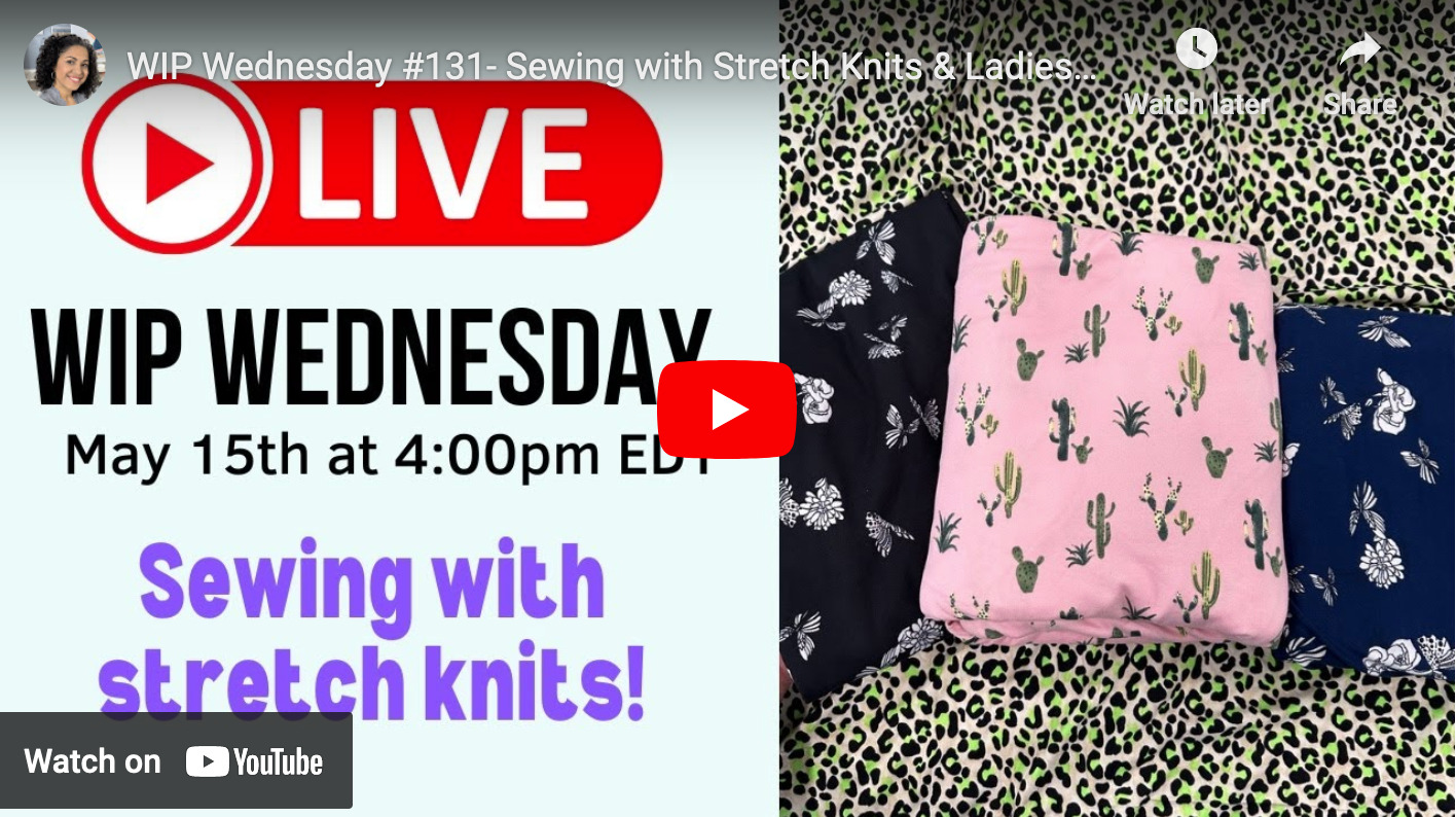 WIP Wednesday #131- Sewing with Stretch Knits & Ladies Top Sew Along