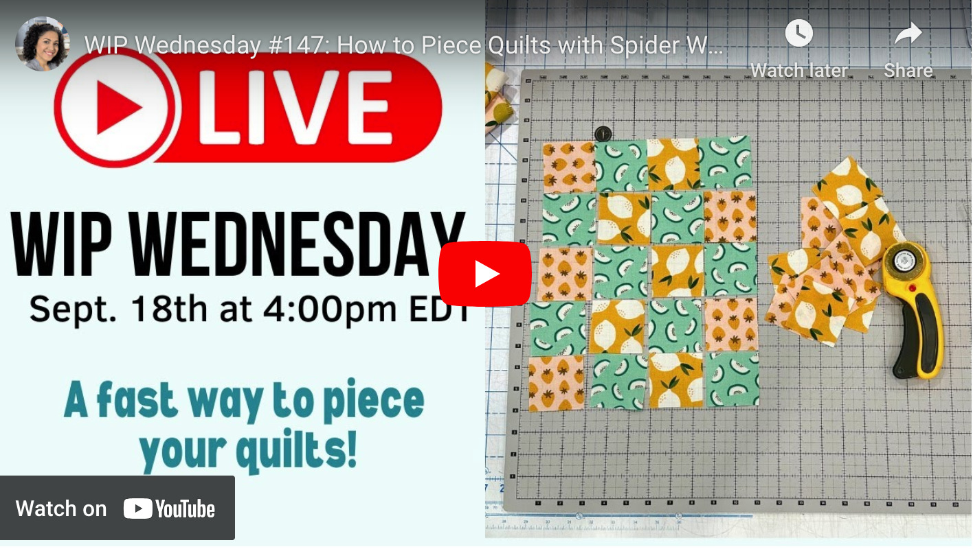 WIP Wednesday #147: How to Piece Quilts with Spider Web Method!