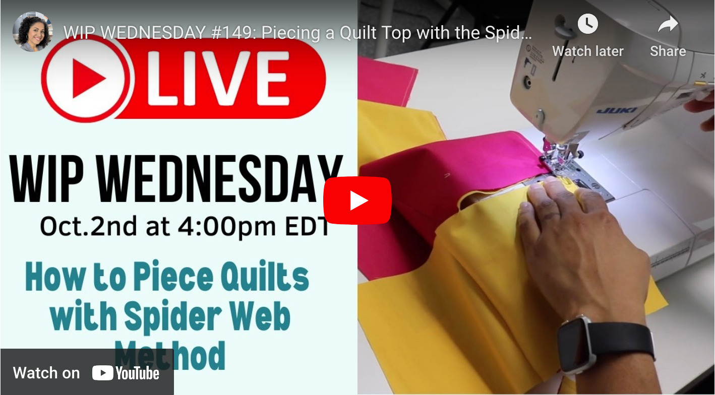 WIP WEDNESDAY #149: Piecing a Quilt Top with the Spider Web Method