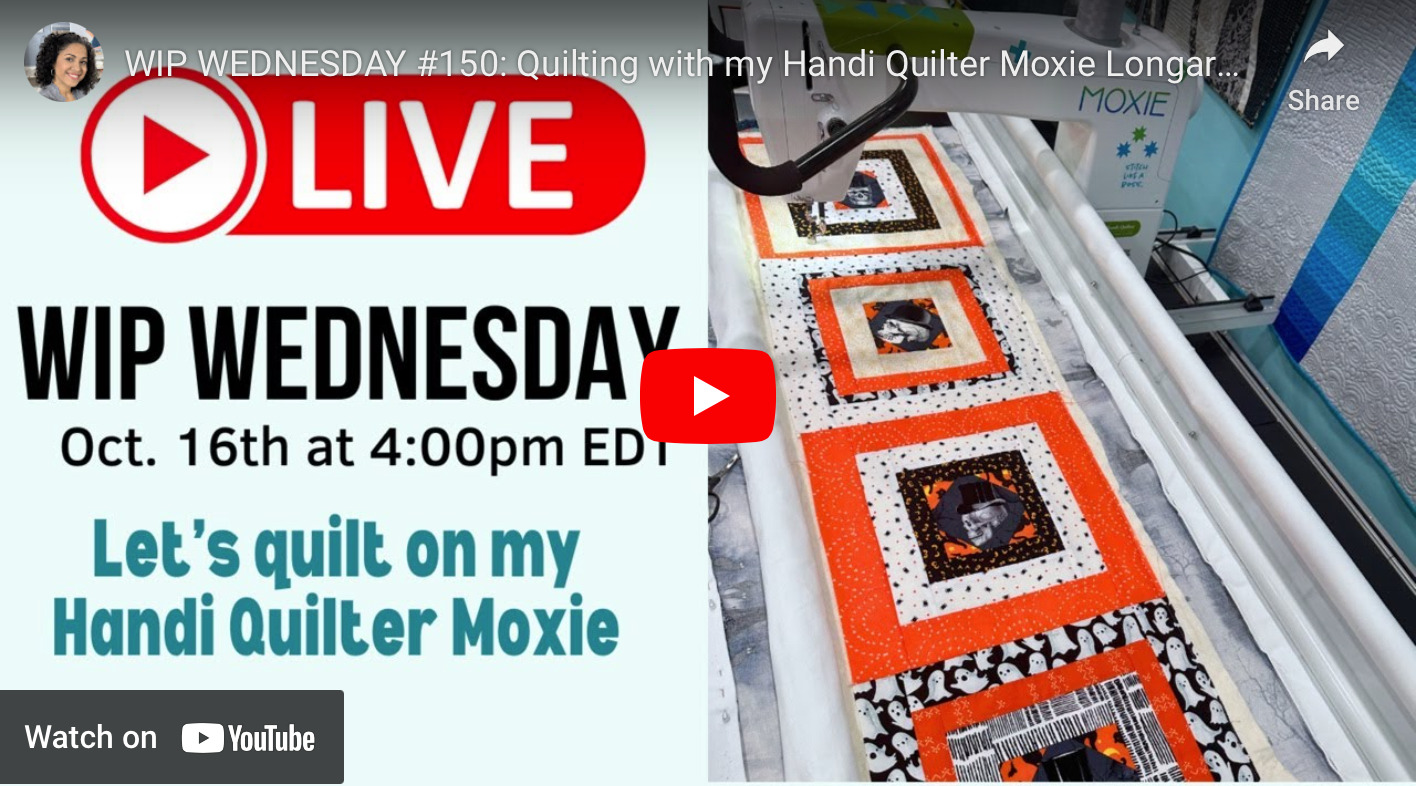 WIP WEDNESDAY #150: Quilting with my Handi Quilter Moxie Longarm Machine