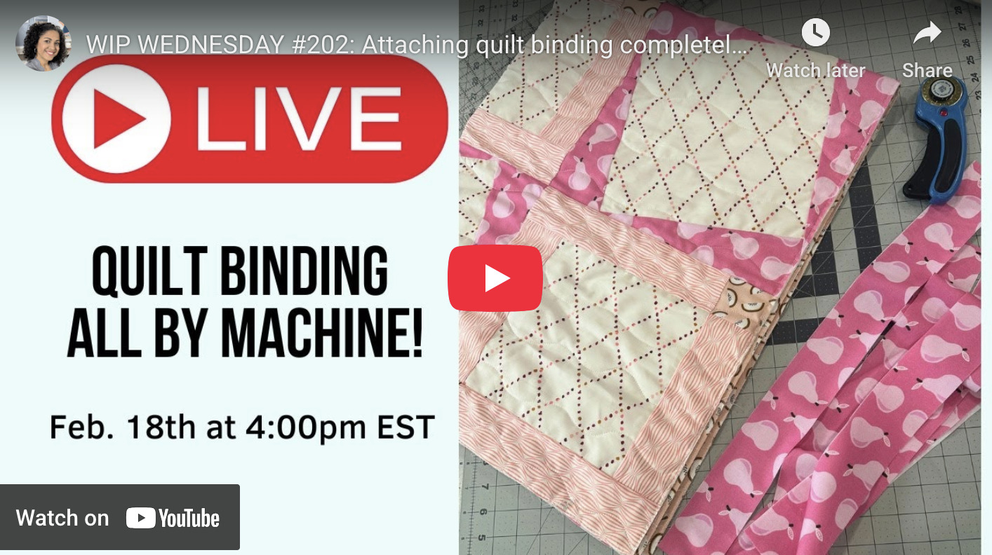 WIP WEDNESDAY #202: Attaching quilt binding completely by sewing machine!